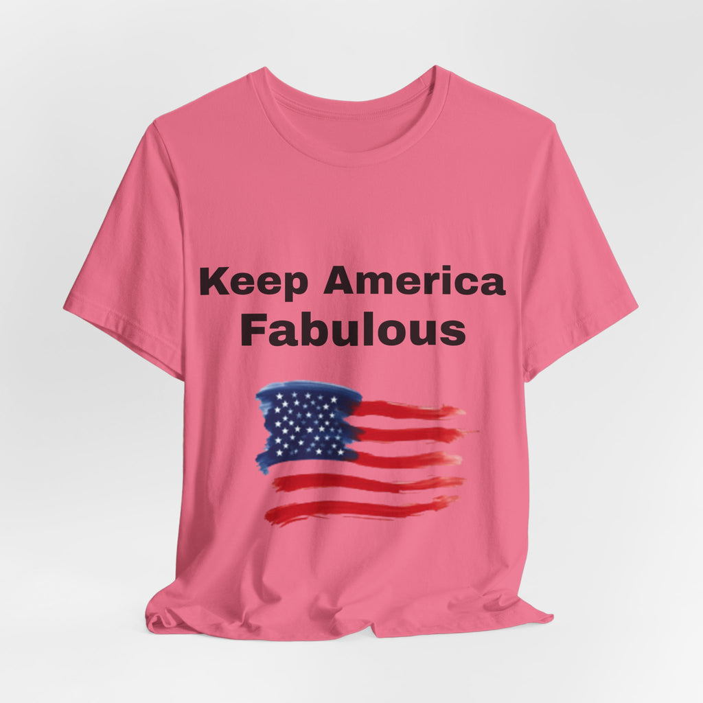 Keep America Fabulous T‑Shirt — Patriotic American Flag Tee