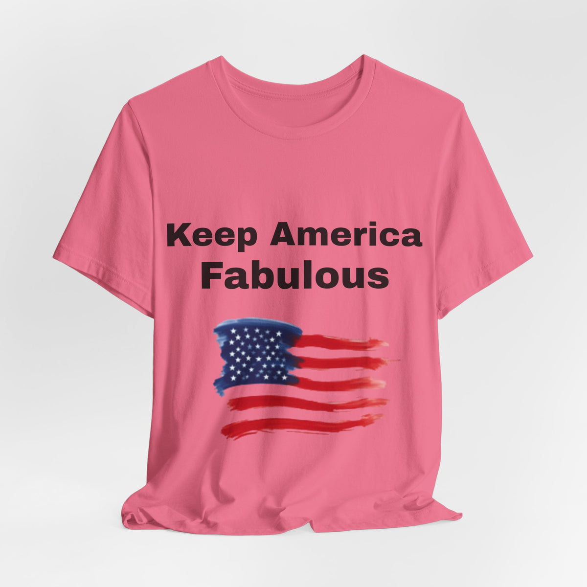 Keep America Fabulous T‑Shirt — Patriotic American Flag Tee