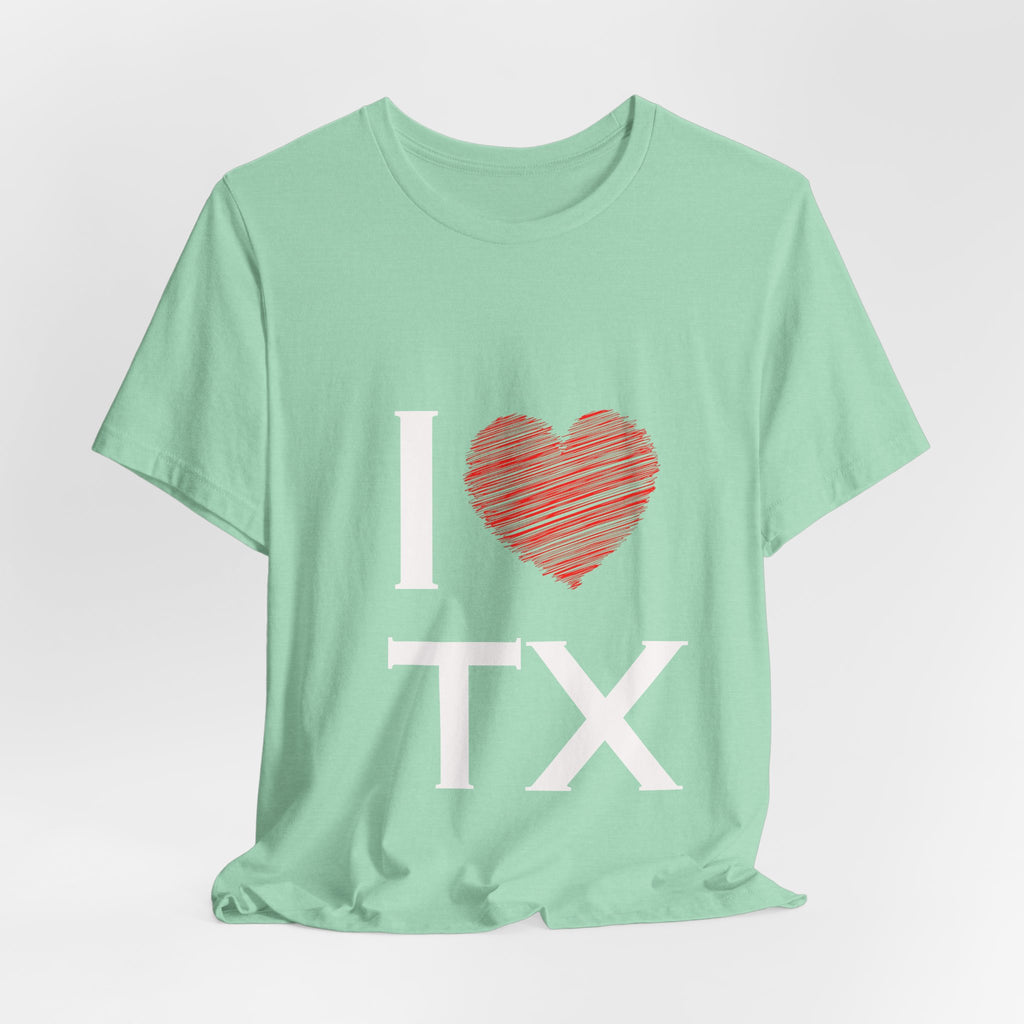 I  Love TX T-Shirt - Texas Love Graphic Tee