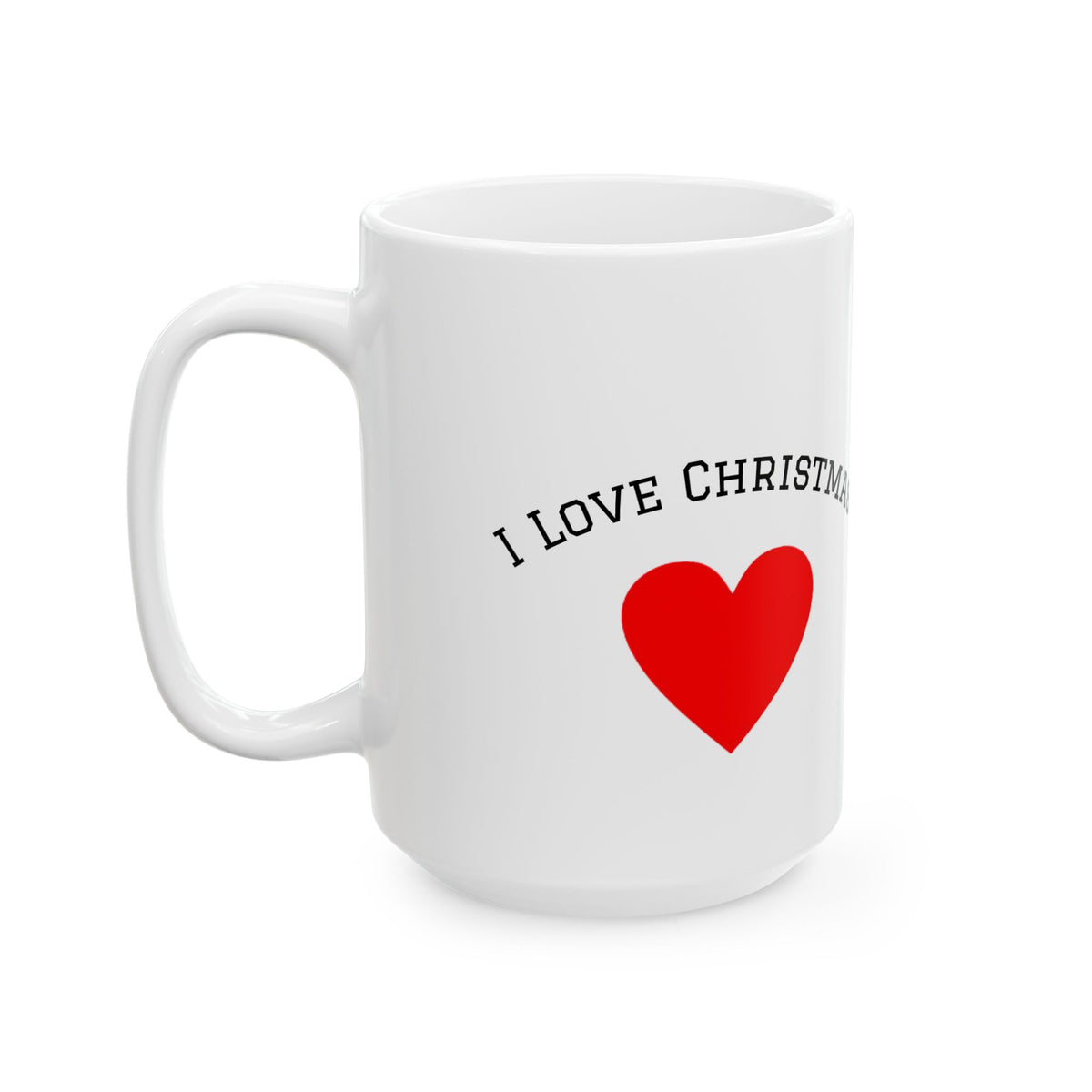 Christmas Reindeer Ceramic Mug – "I Love  Christmas" Cute Holiday Coffee Cup (11oz & 15oz)