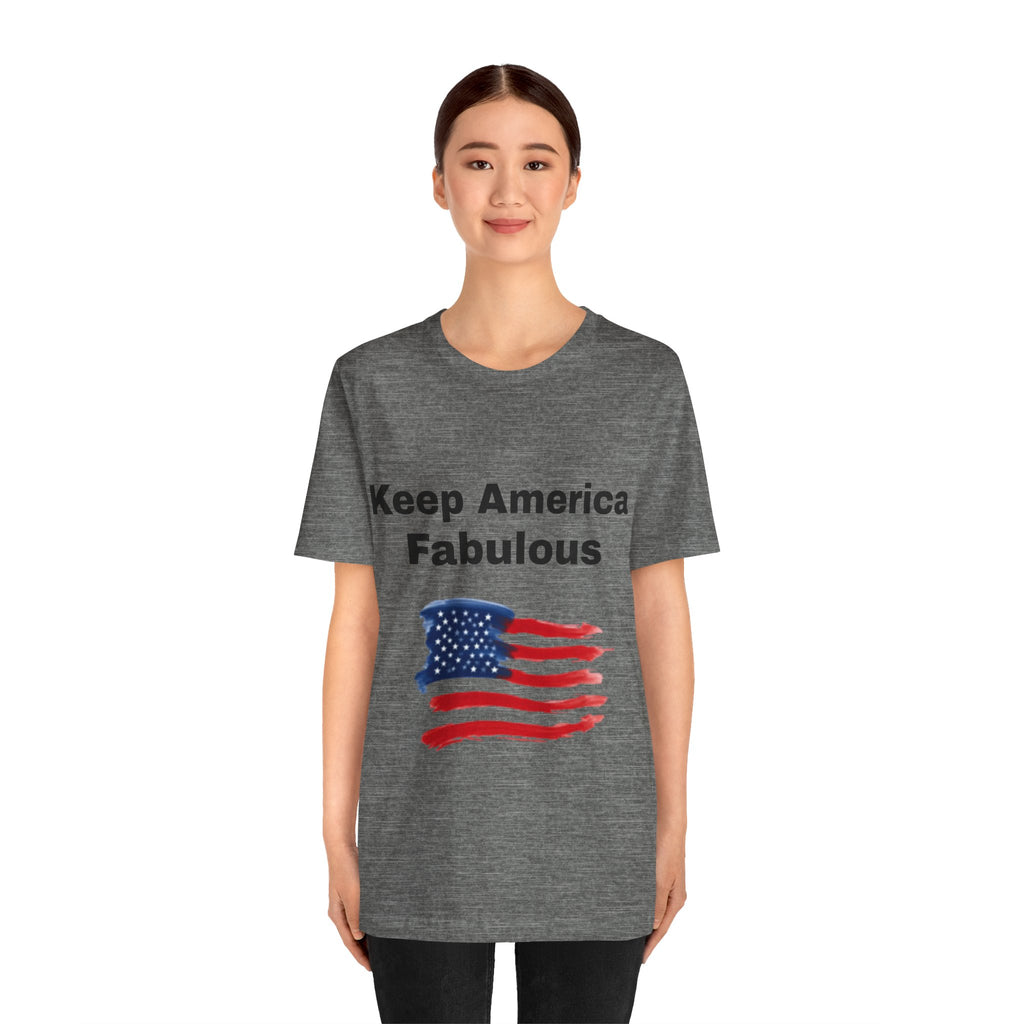 Keep America Fabulous T‑Shirt — Patriotic American Flag Tee