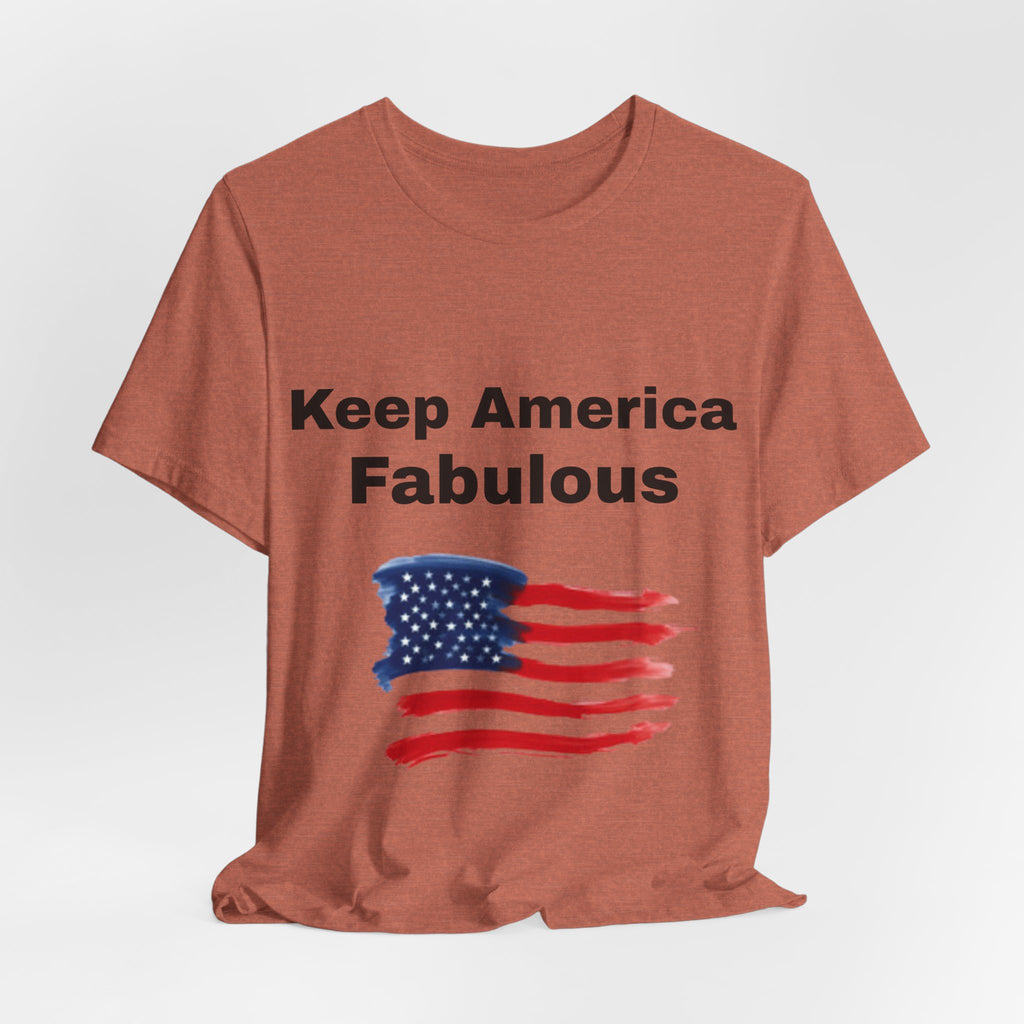 Keep America Fabulous T‑Shirt — Patriotic American Flag Tee