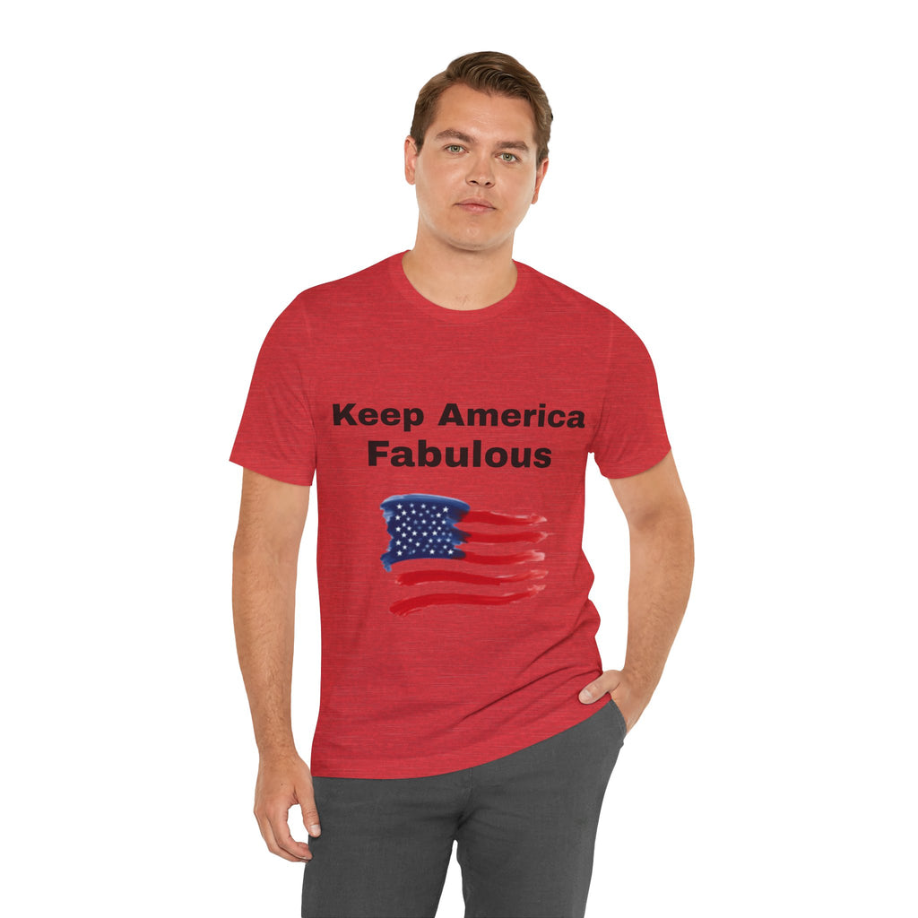 Keep America Fabulous T‑Shirt — Patriotic American Flag Tee