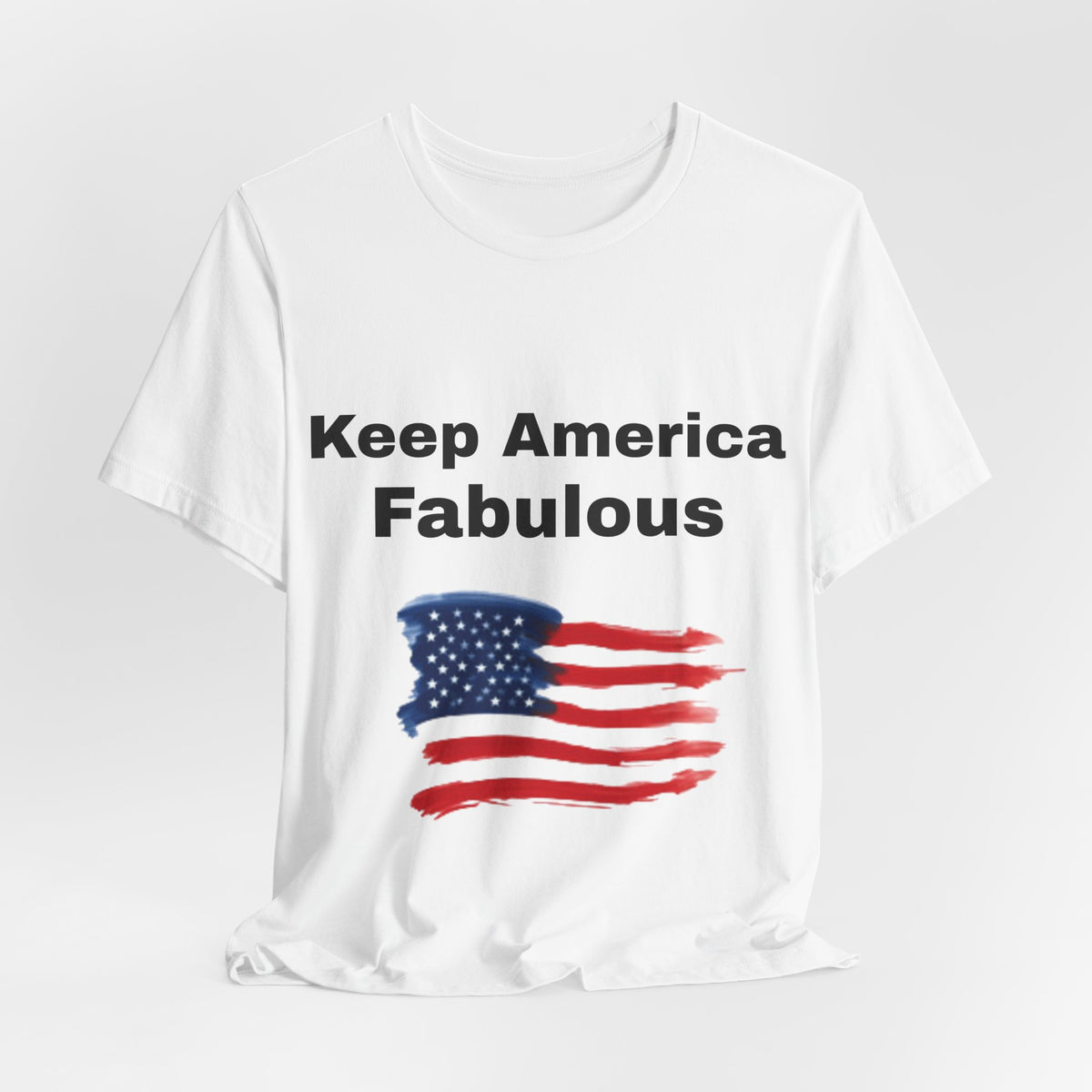 Keep America Fabulous T‑Shirt — Patriotic American Flag Tee