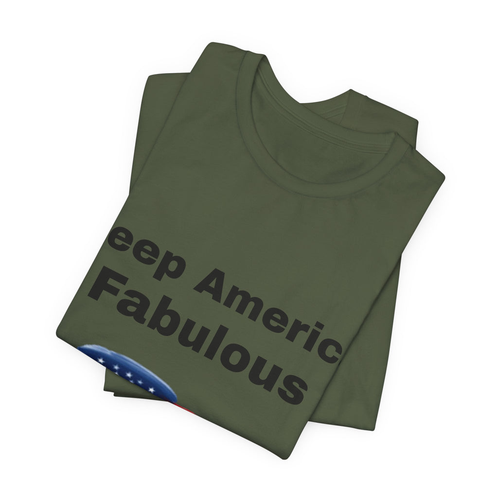 Keep America Fabulous T‑Shirt — Patriotic American Flag Tee