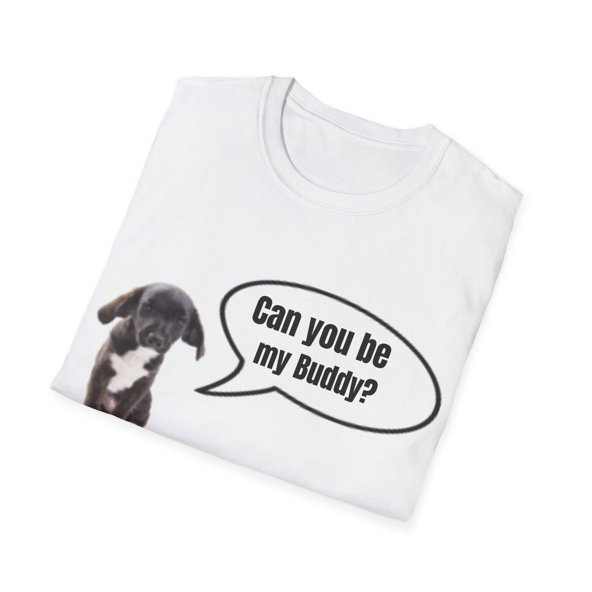 Dog Speech Bubble Can you be my Buddie? T-Shirt — Customizable Puppy Graphic Tee