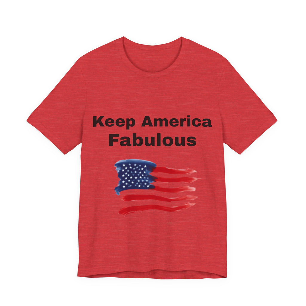 Keep America Fabulous T‑Shirt — Patriotic American Flag Tee