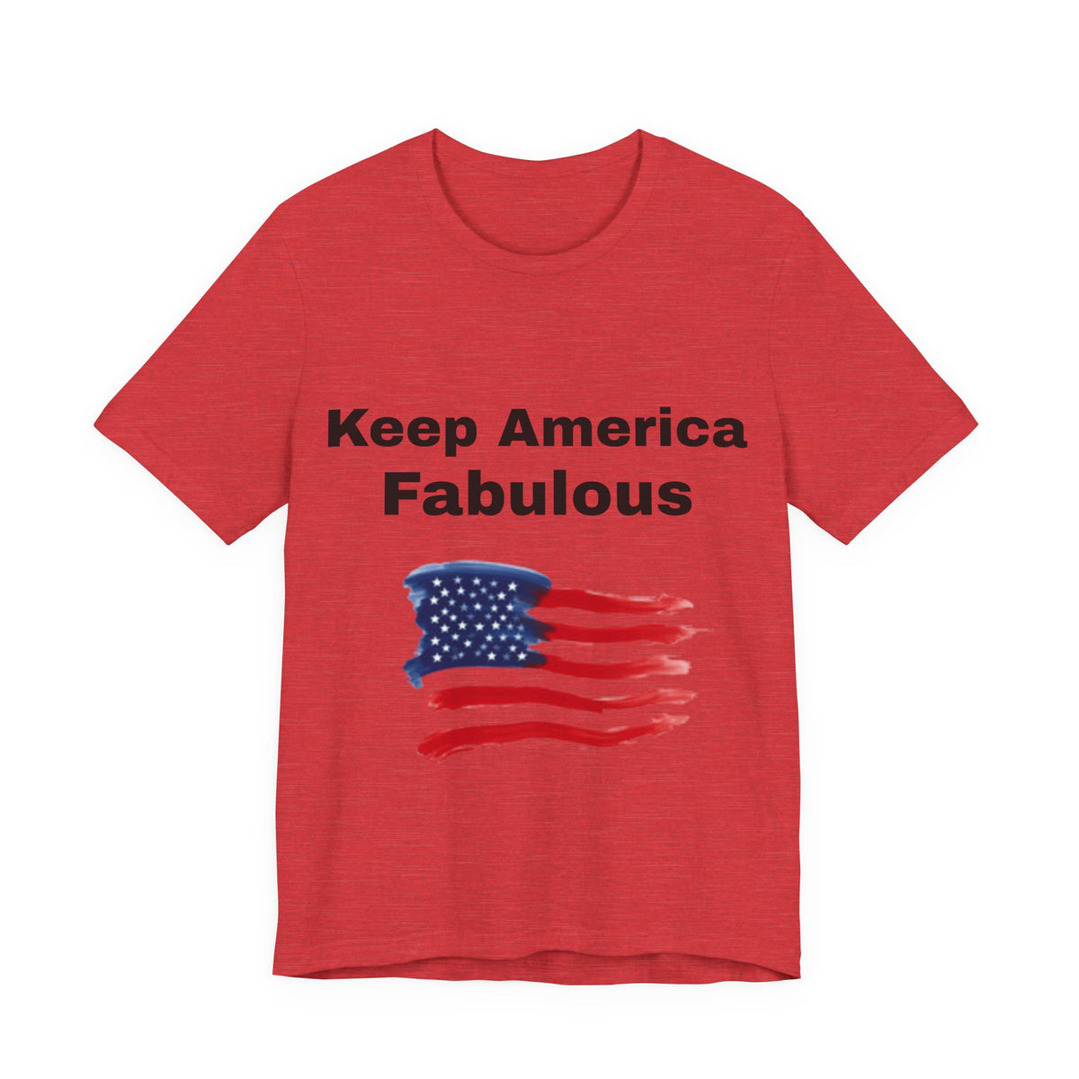 Keep America Fabulous T‑Shirt — Patriotic American Flag Tee